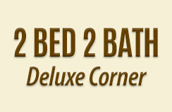 2 Bedroom 2 Bath Deluxe Corner